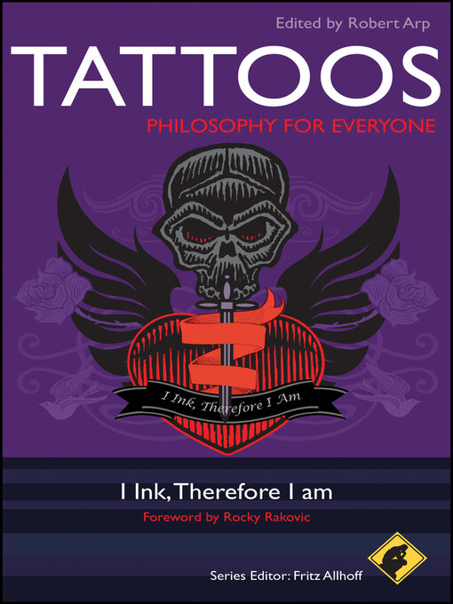 Title details for Tattoos--Philosophy for Everyone by Robert Arp - Available